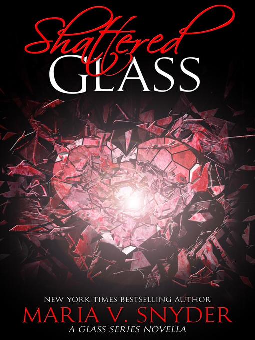 Title details for Shattered Glass by Maria V. Snyder - Available